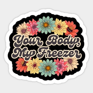 Your Body, My Freezer Sticker